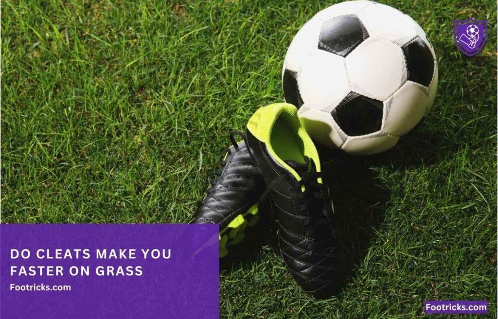 Do Cleats Make You Faster on Grass