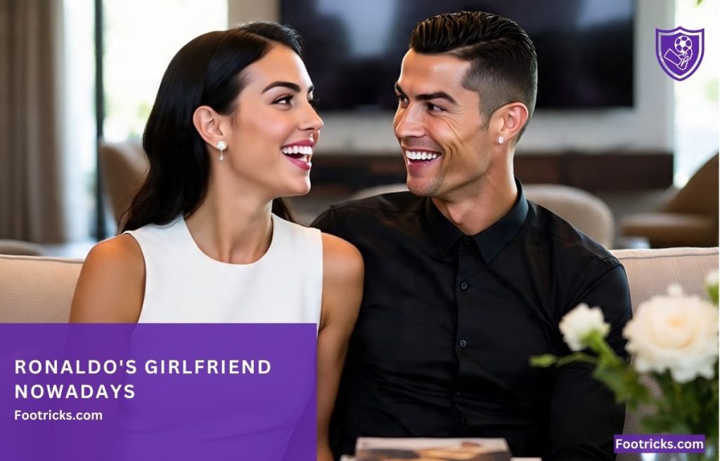 Ronaldo's Girlfriend Nowadays