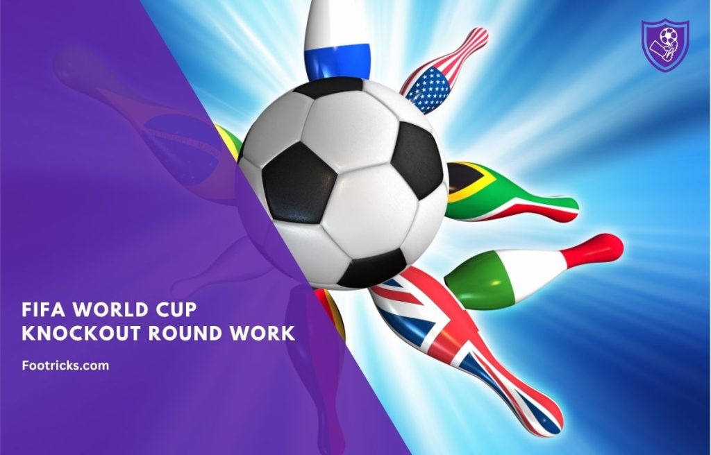 FIFA World Cup Knockout Round Work