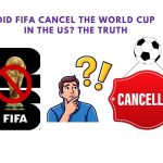 Did FIFA Cancel the World Cup in the US