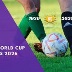 FIFA World Cup 1930 vs 2026