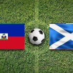 Haiti vs Scotland Live Match